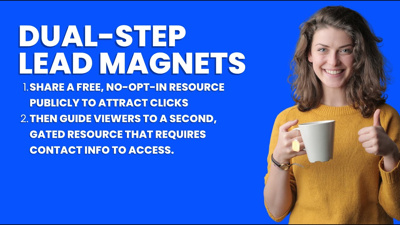 Dual-Step Lead Magnets: How to Attract More Clicks and Capture Higher-Quality Leads
