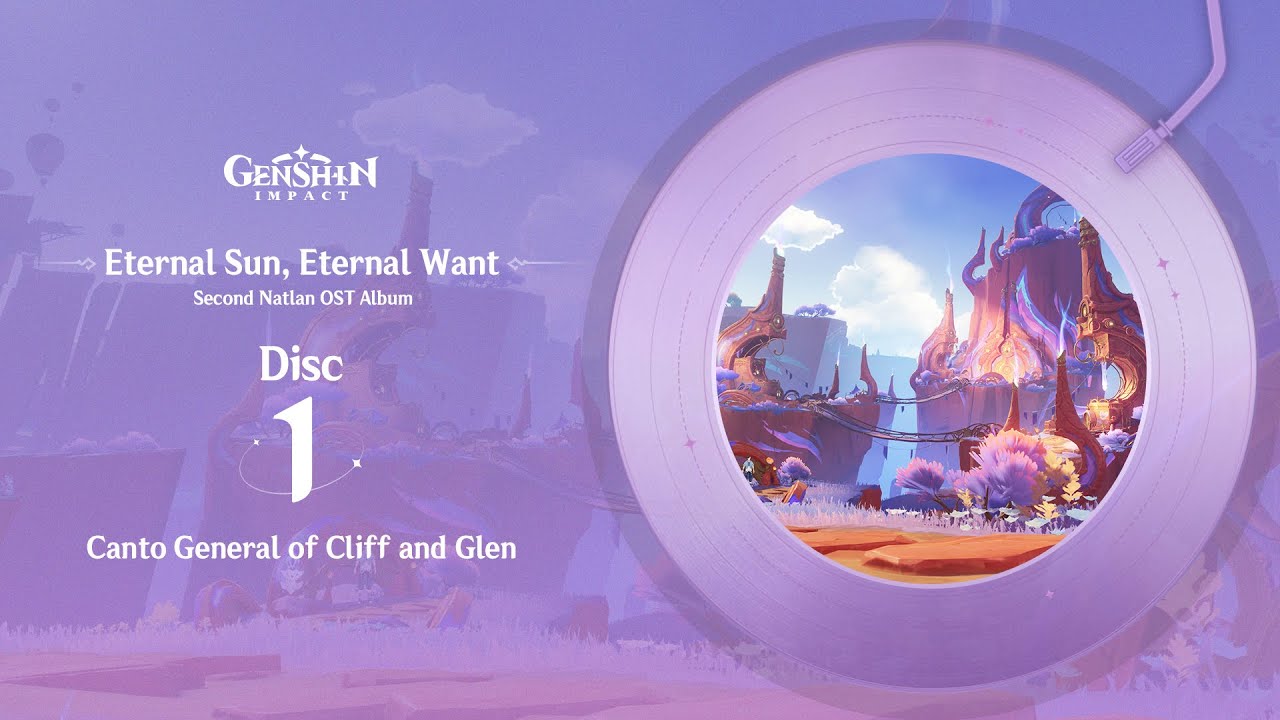Eternal Sun, Eternal Want - Disc 1: Canto General of Cliff and Glen｜Genshin Impact #OST #EP #Music