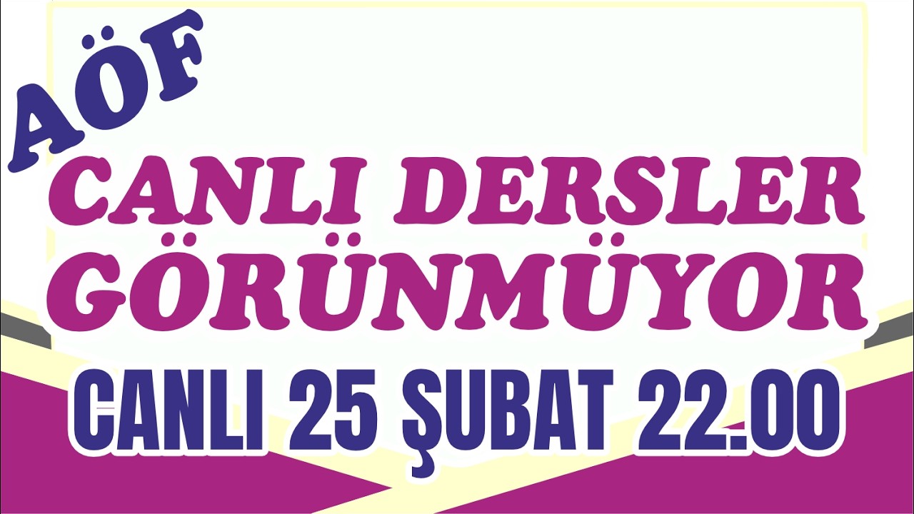 AÖF Öğrencileri Dikkat! Canlı Dersler ve Geçmiş Yıl Videoları