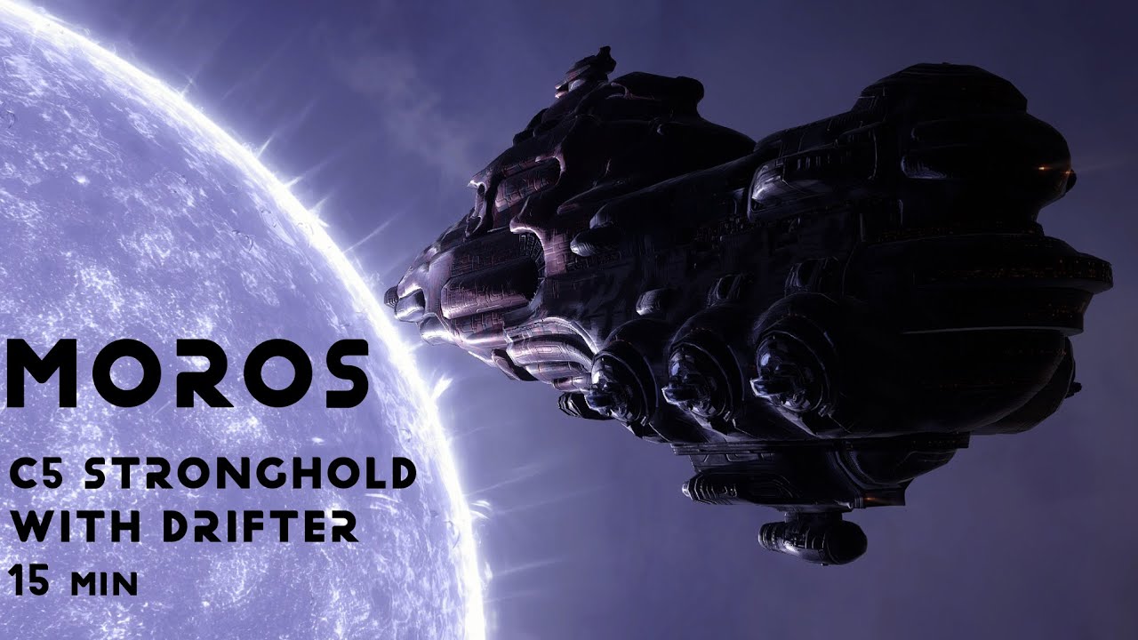 Moros / C5 Core Stronghold with drifter / 15 min