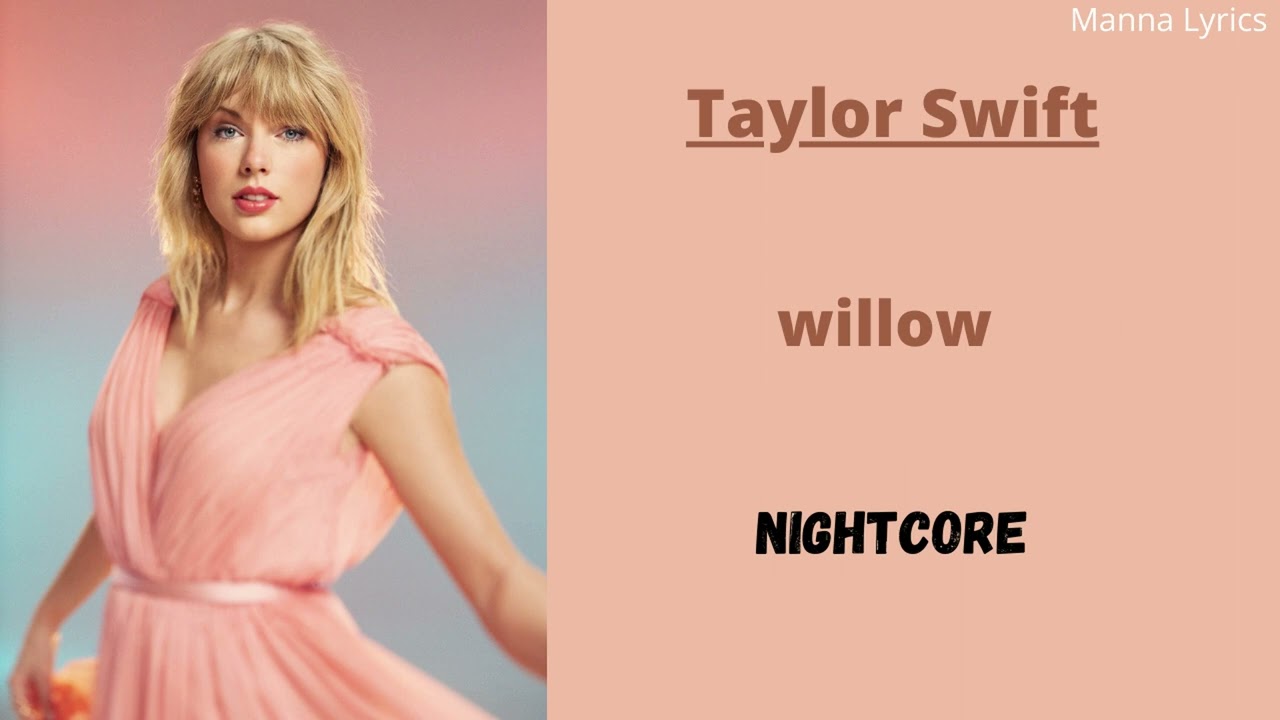 willow ~ Taylor Swift (Nightcore)
