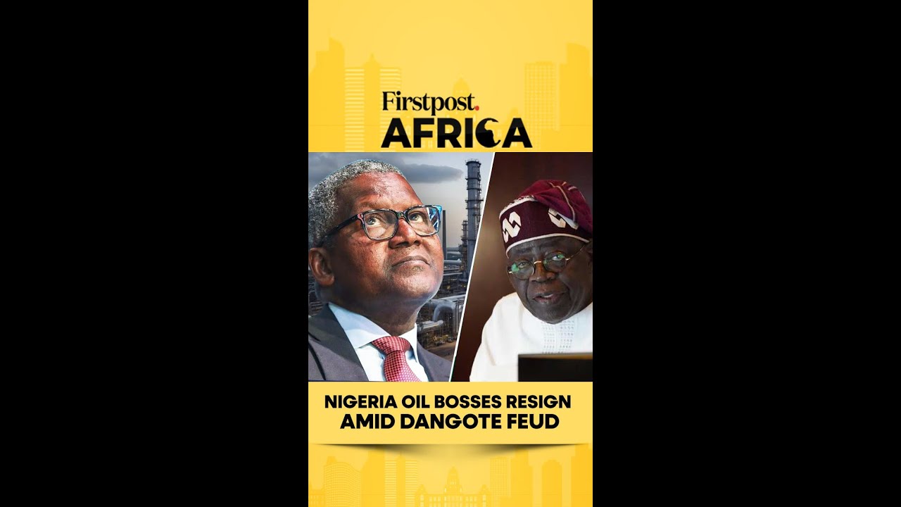 Nigeria Oil Bosses Resign Amid Dangote Feud | Firstpost Africa | N18G