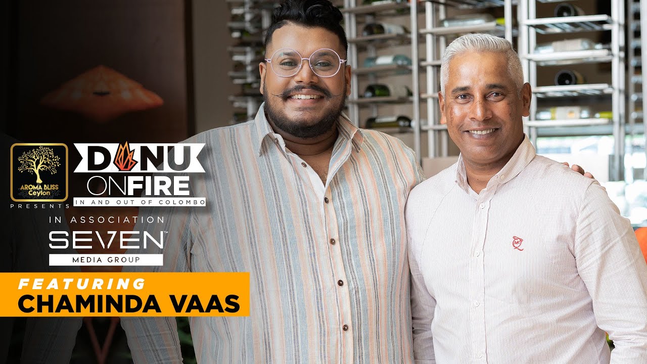 Danu on Fire | Chaminda Vaas