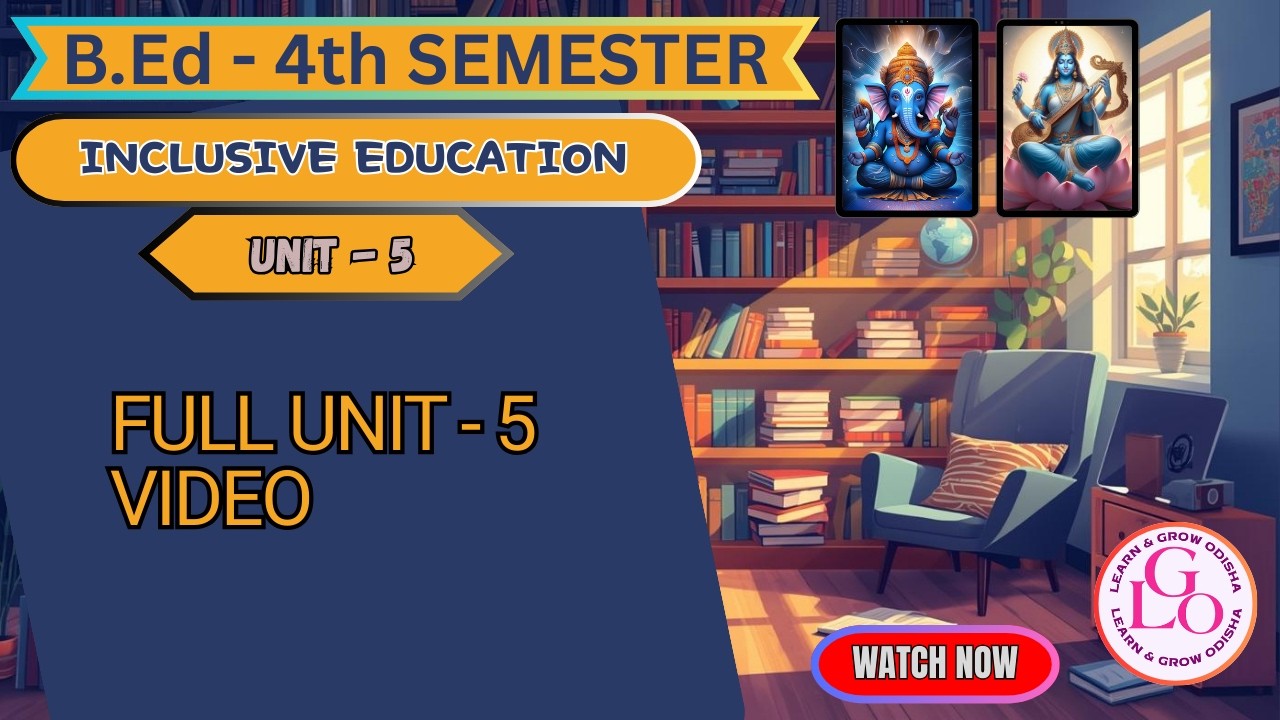 INCLUSIVE EDUCATION ( UNIT - 5 ) FULL VIDEO