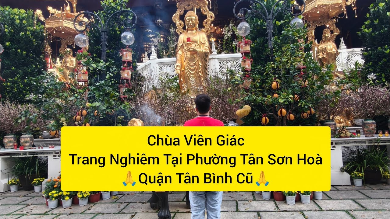 Chùa Viên Giác Trang Nghiêm Tại Phường Tân Sơn Hoà - Quận Tân Bình Cũ🙏🙏🙏