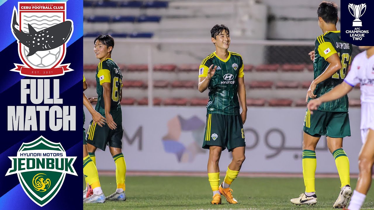 Dynamic Herb Cebu (PHI) - Jeonbuk Hyundai Motors (KOR) | Full Match | AFC Champions League Two™ -