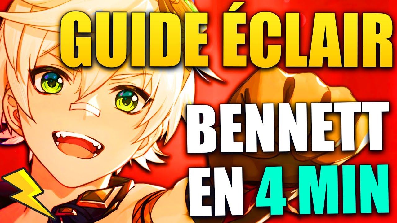 GUIDE ÉCLAIR BENNETT - COMMENT STUFF BENNETT EN 4 MIN