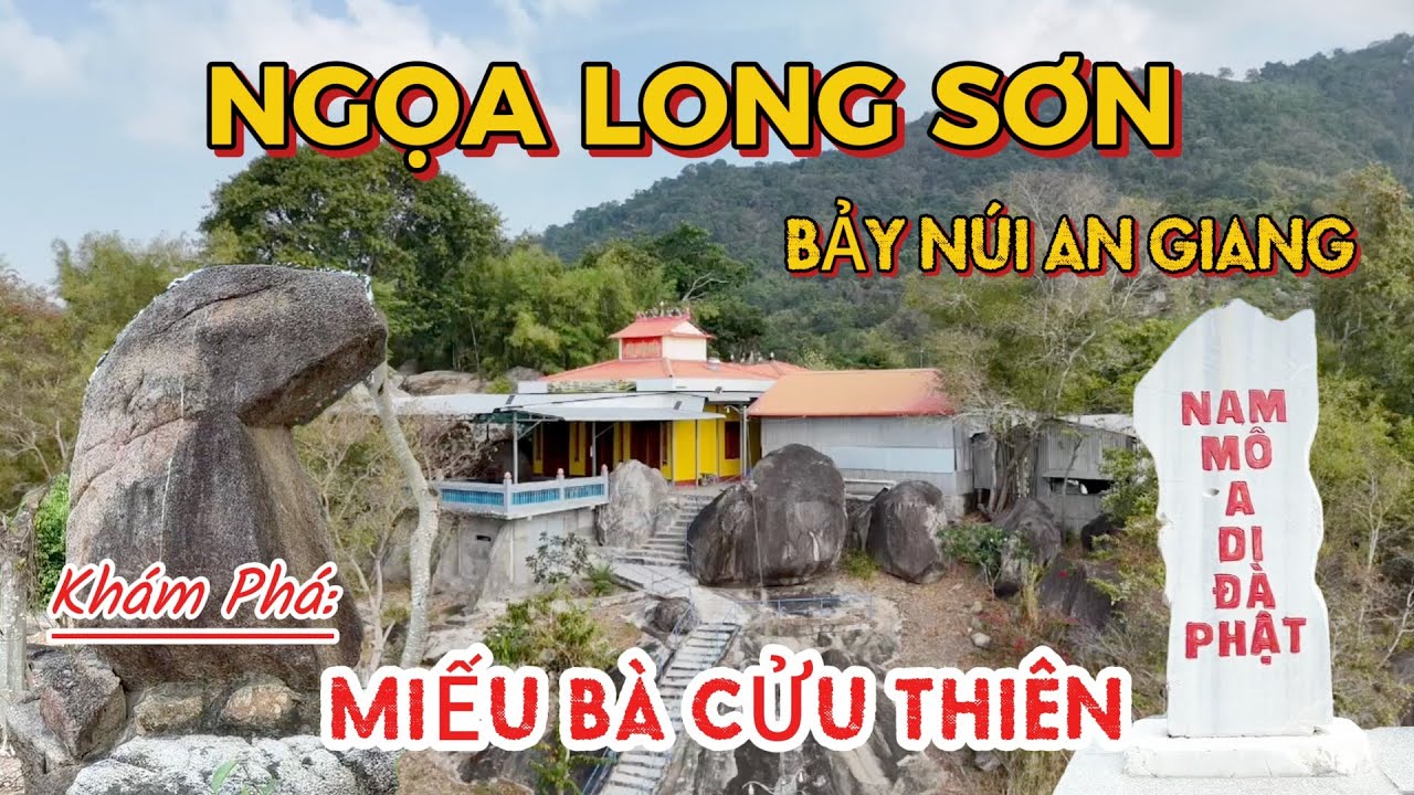 Khám Phá Miếu Bà Cửu Thiên Trên Ngọa Long Sơn (Núi Dài Lớn) Của Bảy Núi An Giang | SaLa TV