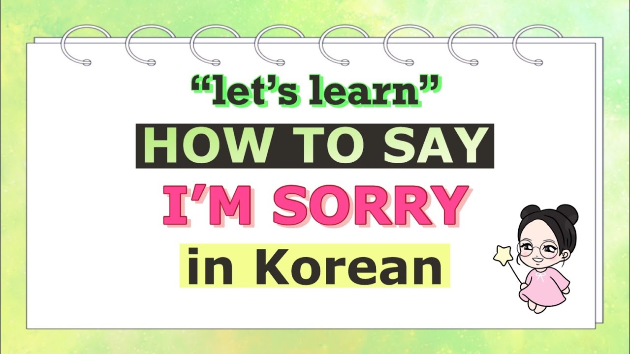 I’m Sorry in Korean | How to apologize in Korean