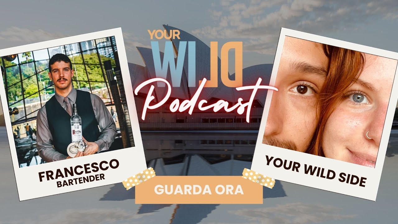Dal bar di paese all'Opera House di Sydney: la storia di Francesco | Your Wild Podcast | Ep.1