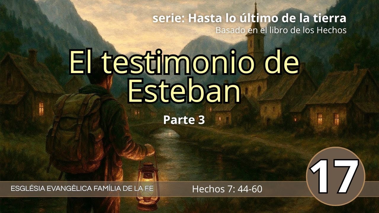 El testimonio de Esteban - parte 3 - Hechos 7:44-60