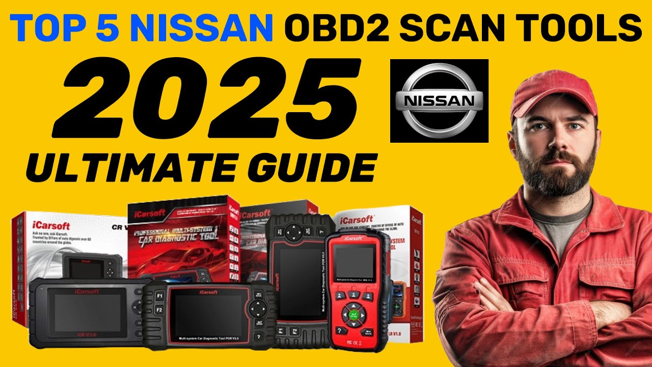 The TOP 5 - Best Nissan OBD2 Scan Tools - The 2025 Ultimate Guide (Approved Diagnostic Tools)