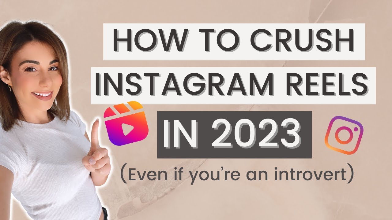 How to CRUSH Instagram Reels in 2023 (Even if you’re an introvert)
