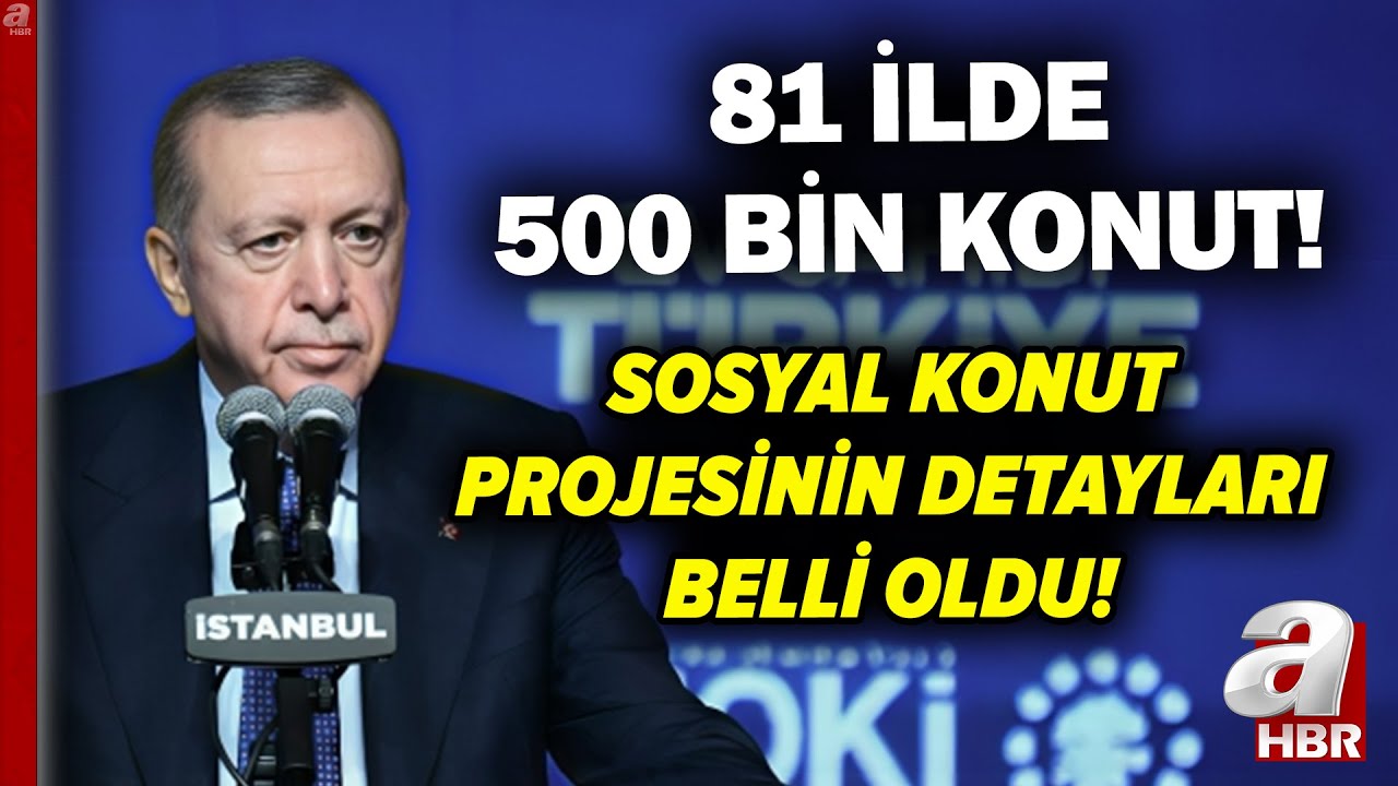 Başkan Erdoğan Sosyal Konut Projesi Detaylarını A&ccedil;ıkladı! Başvuru Şartları ve &Ouml;deme Planı Belli Oldu
