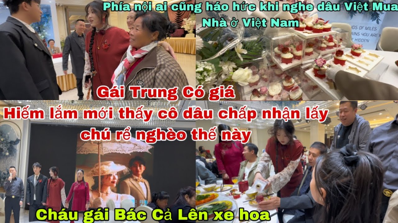 #633🇨🇳🇻🇳Gái Trung Có Giá,Hiếm Lắm Mới Thấy Cô Dâu Chấp nhận Lấy chú rể nghèo thế này,cháu nội bác cả