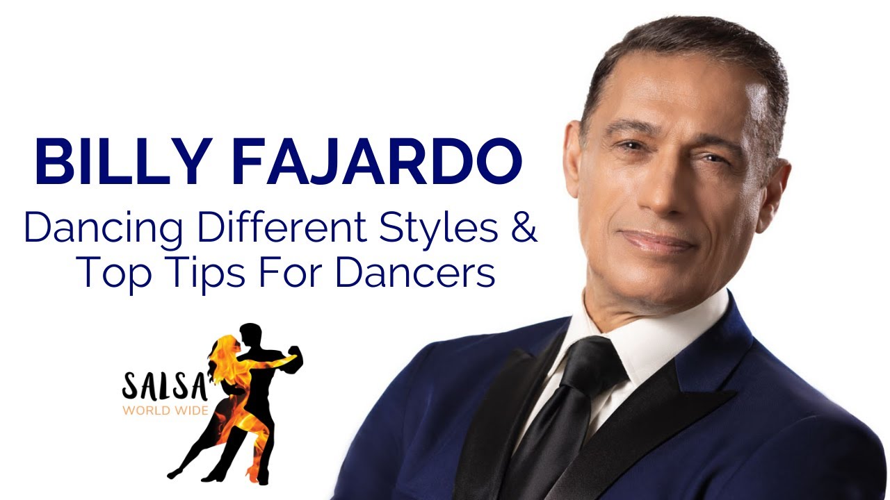 Billy Fajardo | Dancing Different Styles | Top Tips For Dancers | Salsa World Wide | Jai Sheffield