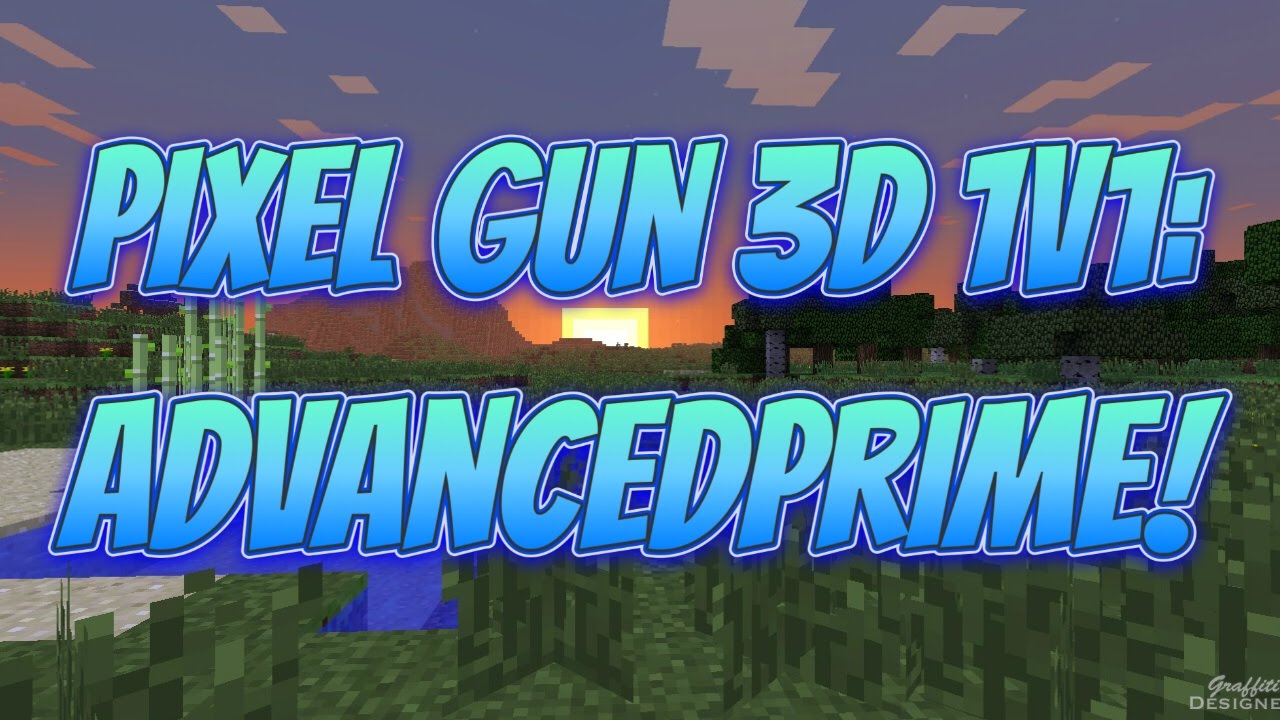 Pixel Gun 3D - 1v1 With Advanced Prime!