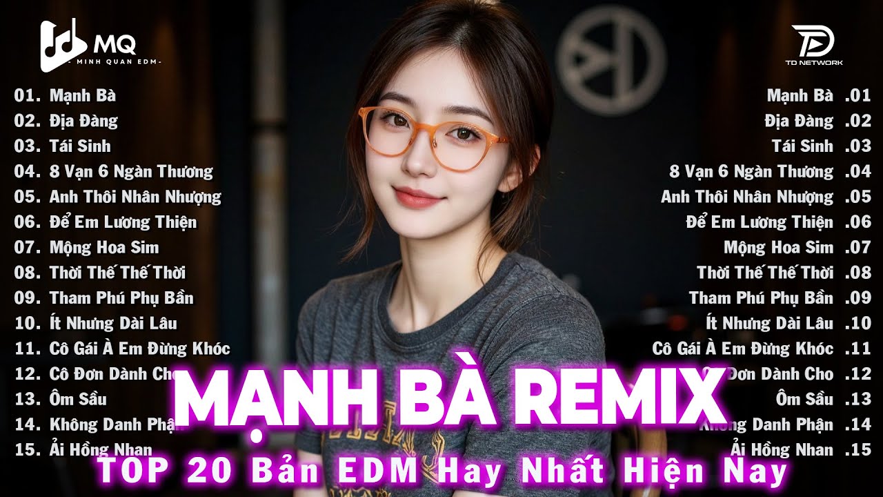 Mạnh Bà Remix ♫ BXH Nhạc Trẻ Remix Hay Nhất ♫ Top 15 Bản EDM TikTok Hot Trend 2025