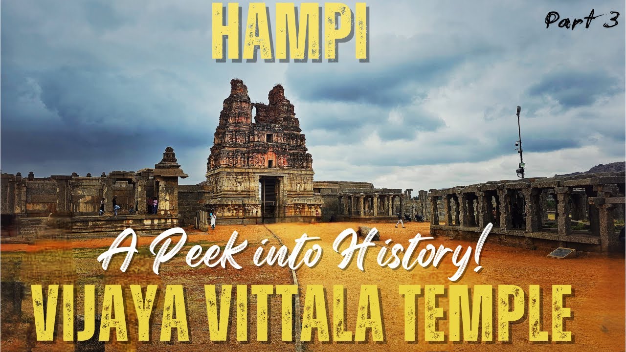 Ancient Wonders: The Vijaya Vittala Temple of Hampi! | Part 3 |