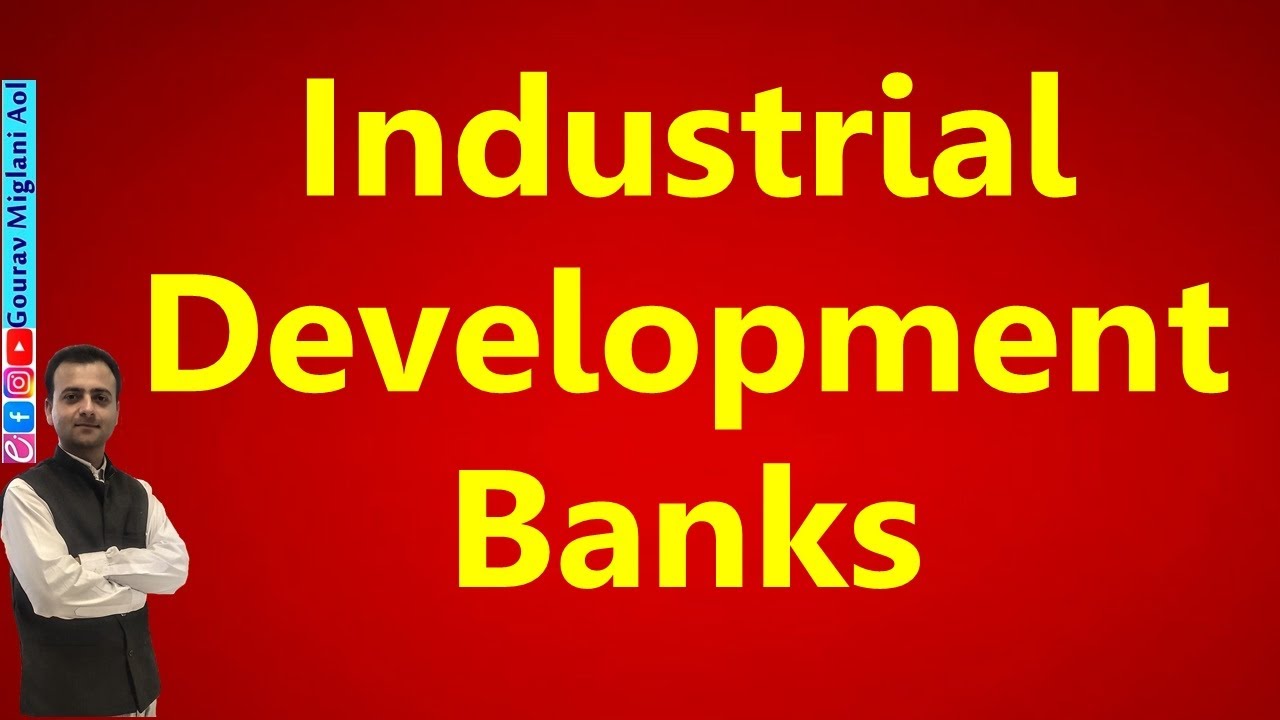 Industrial Development Banks || #GouravMiglani