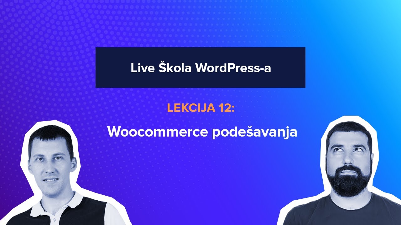 WordPress kurs 12 - Woocommerce podešavanja