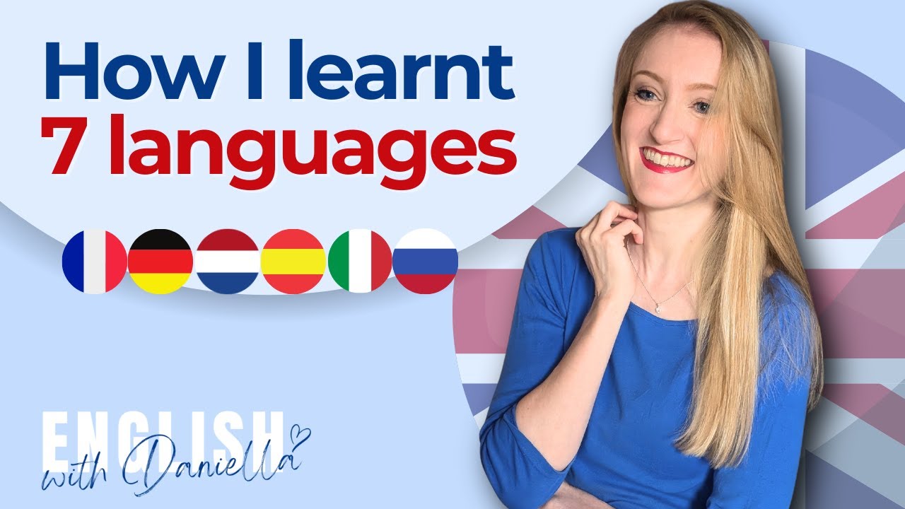 HOW I LEARNT 7 LANGUAGES | English with Daniella