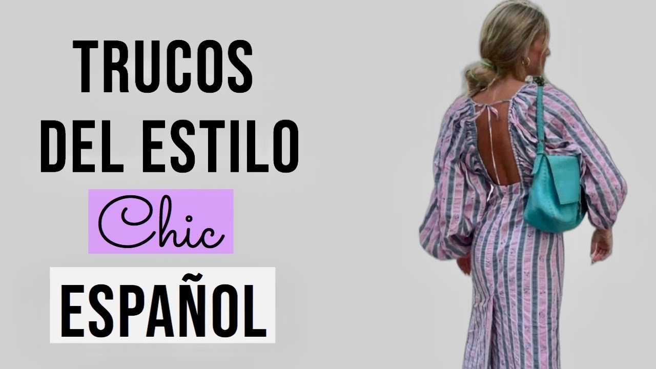 Estilo espa&ntilde;ol explicado:  7 Trucos de ESTILO de mujeres ESPA&Ntilde;OLAS para vestir con CLASE ✨