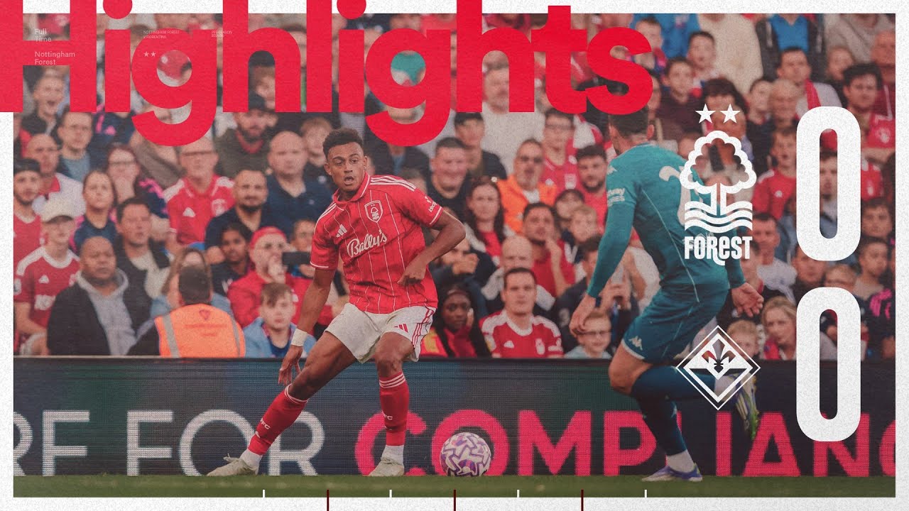 Ndoye, Jesus and Cunha make first City Ground Appearances! 🙌 | Forest vs Fiorentina | Highlights 🎬