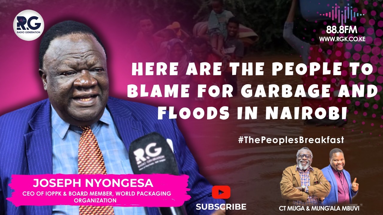 These Are the People to Blame for Garbage and Floods in Nairobi ~Joseph Nyongesa