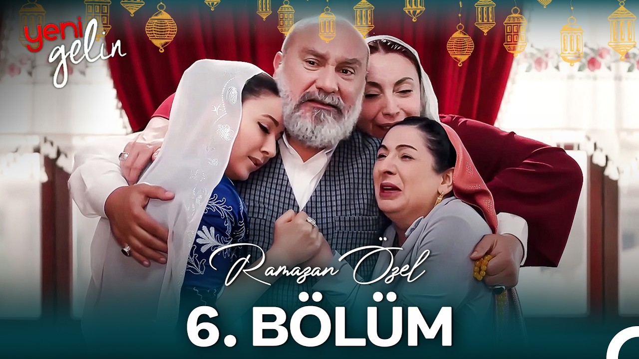 Yeni Gelin Maratonu 6. Bölüm (Ramazan Özel)