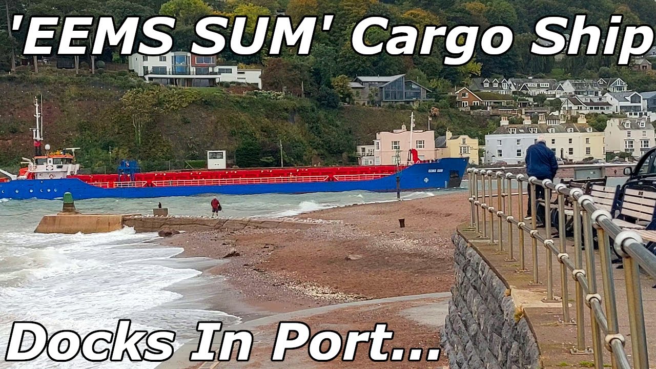 The 'EEMS SUN' Cargo Ship Docks in Teignmouth - 18/10/22