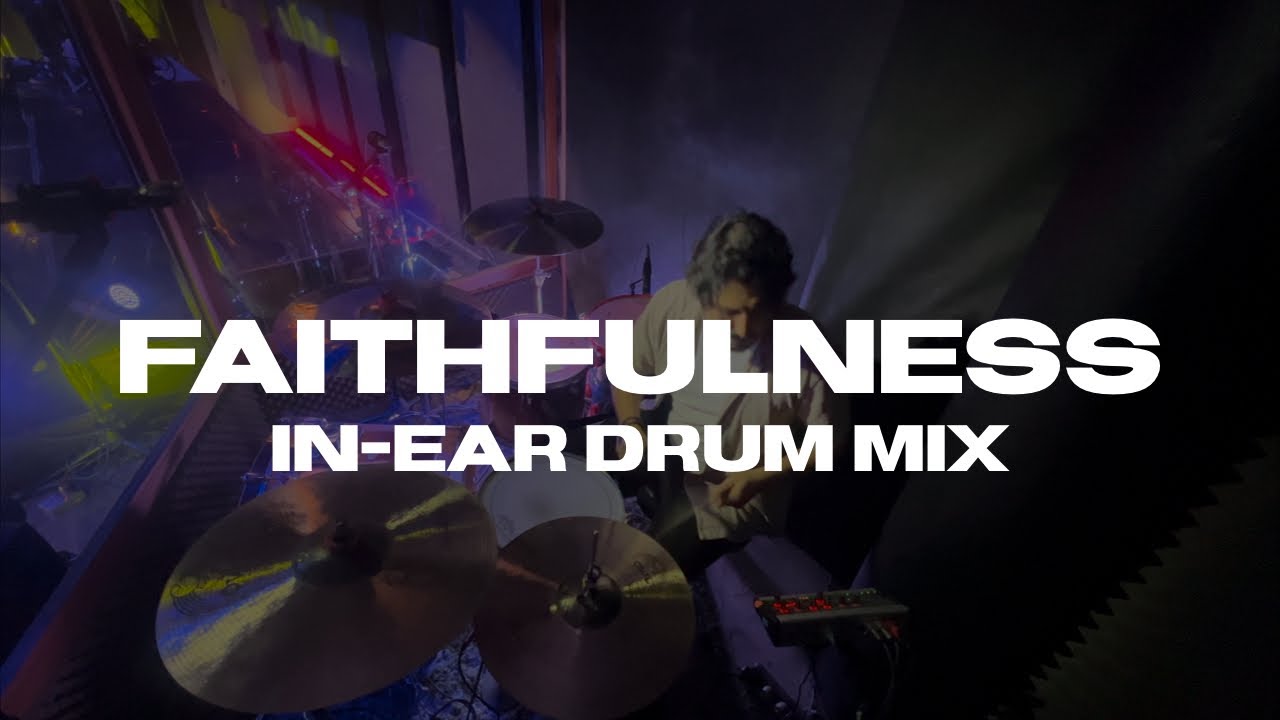 FAITHFULNESS - DRUM In-Ear Mix | Lakewood Music | Saldivar DRUMS