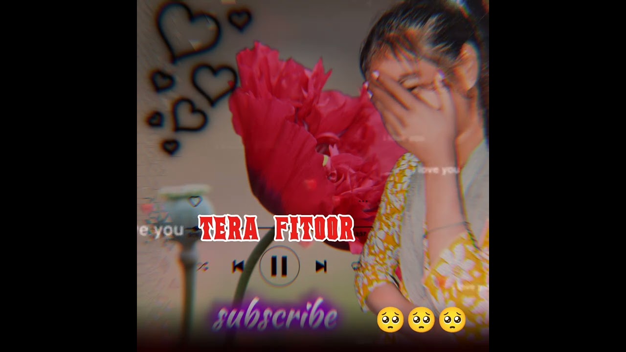 TERA FITOOR🥺SAD SONG#SadHindiSong #EmotionalSong #HeartBroken #BrokenHeart #PainfulLyrics #Alone