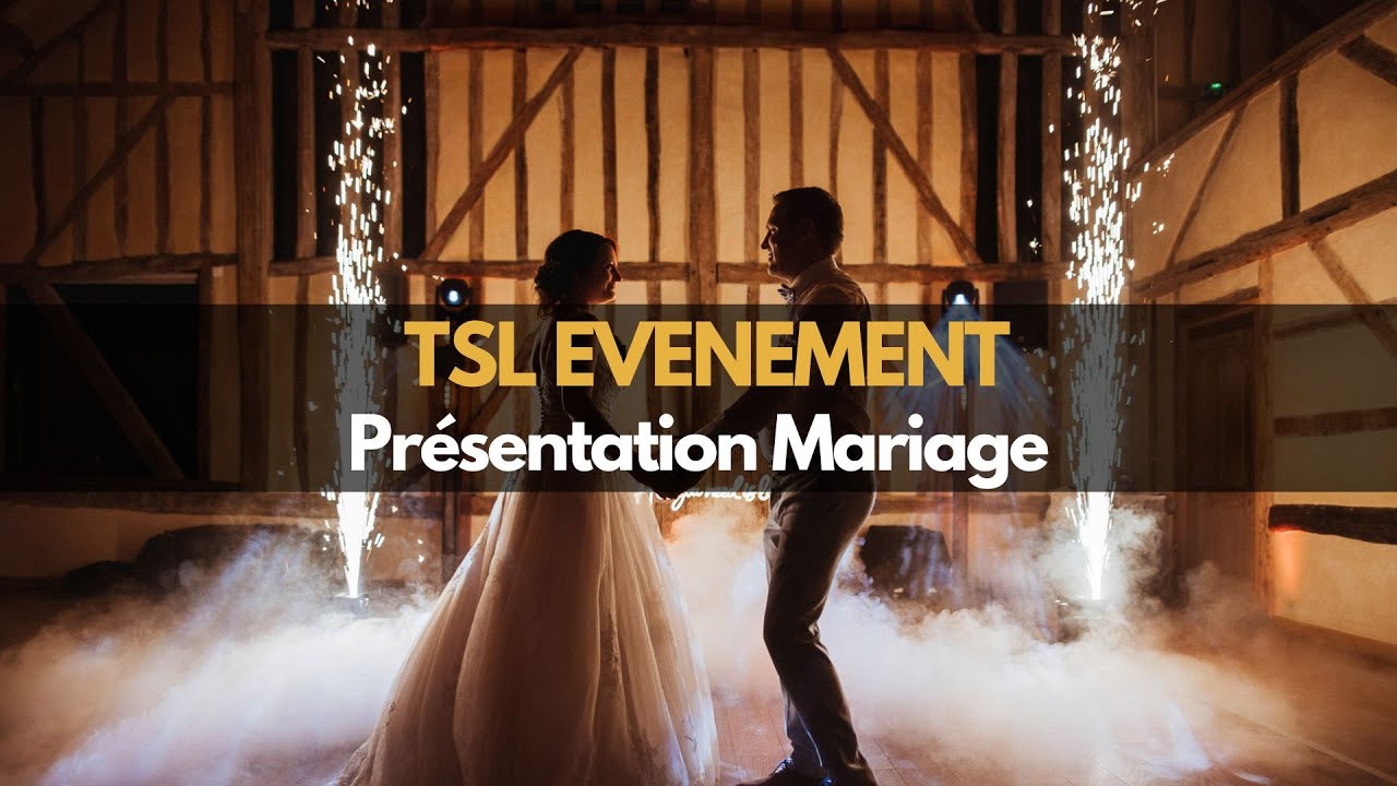 Tsl Evenement - Pr&eacute;sentation Mariage