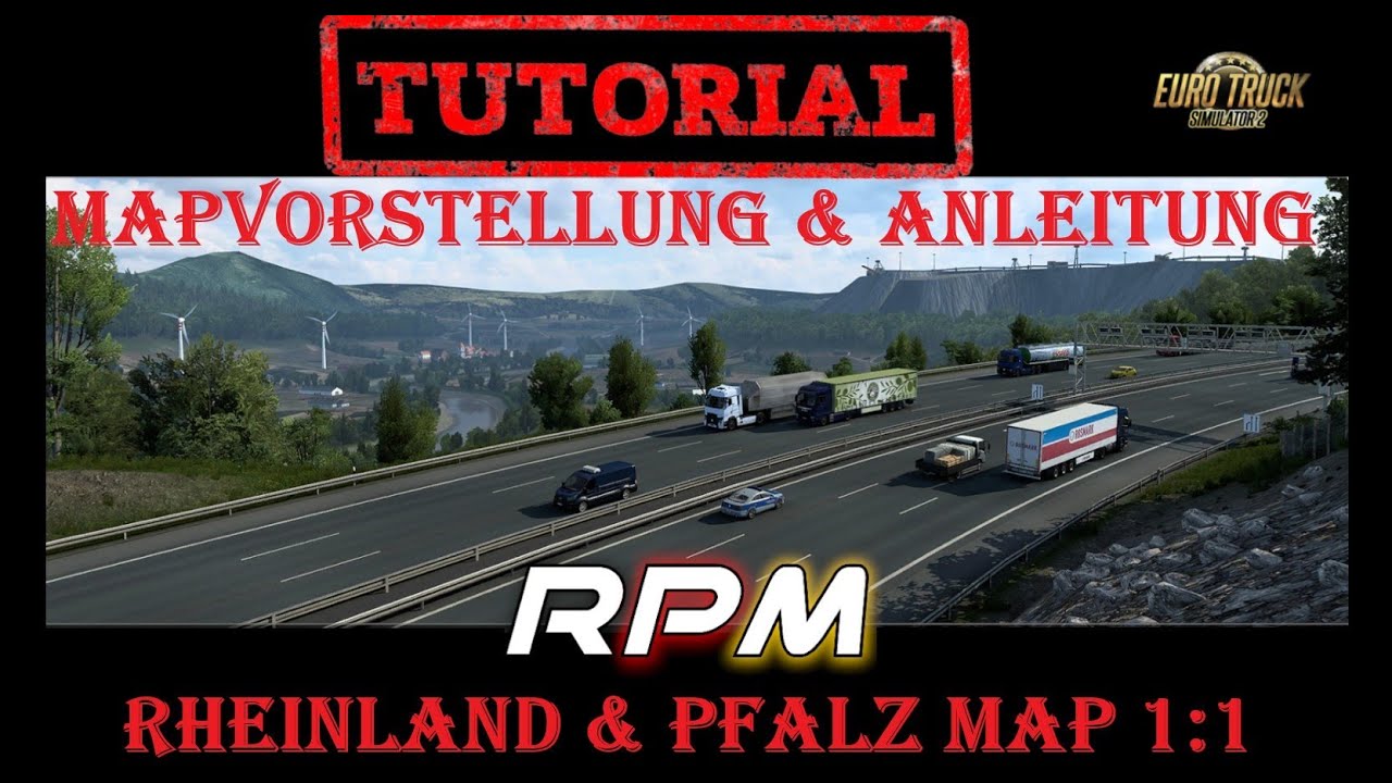 ETS 2  /  Tutorial  /  Mapvorstellung & Anleitung  /  RPM Rheinland & Pfalz Map 1:1