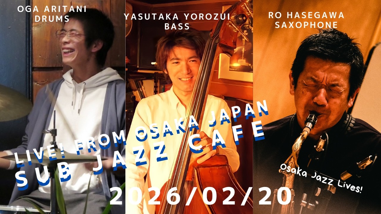 2026年2月20日(fri) “Osaka Jazz Lives!