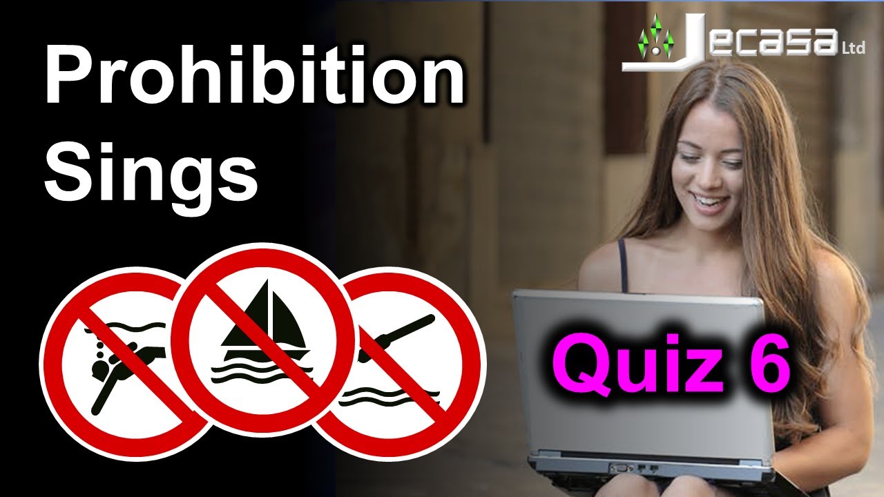 Prohibition Signs - Quiz 6