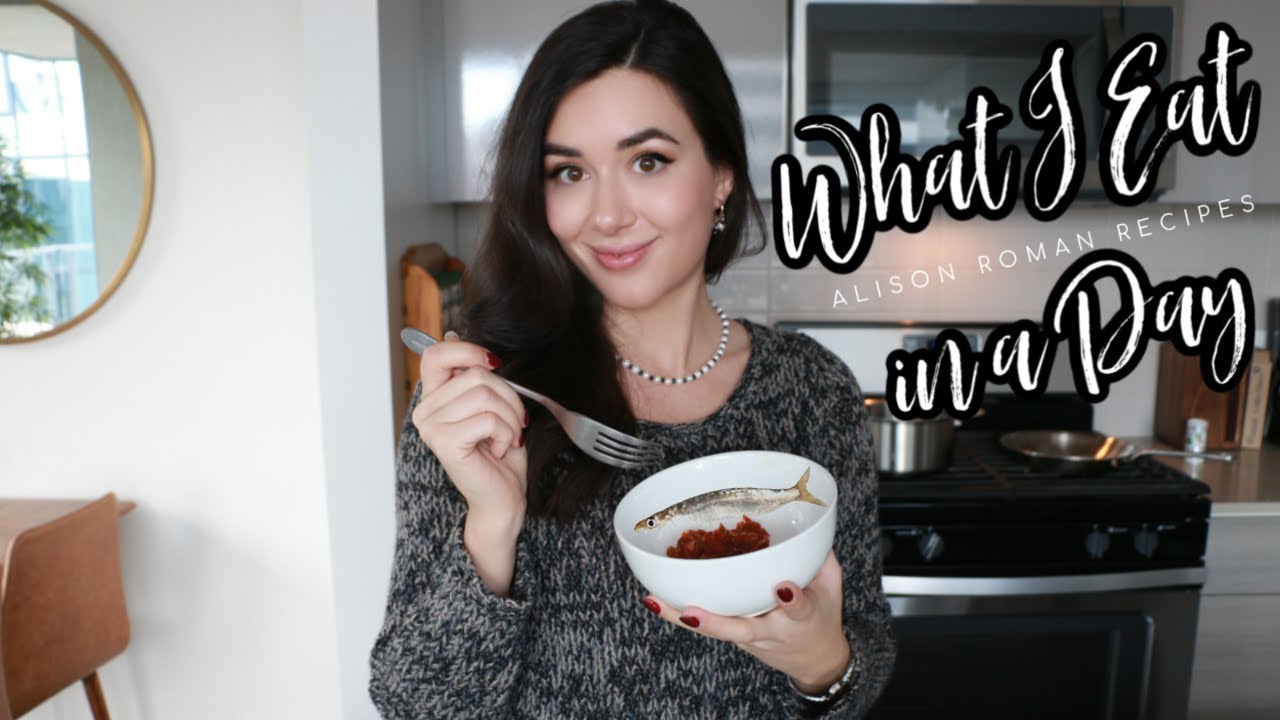 WHAT I EAT IN A DAY | ALISON ROMAN RECIPES