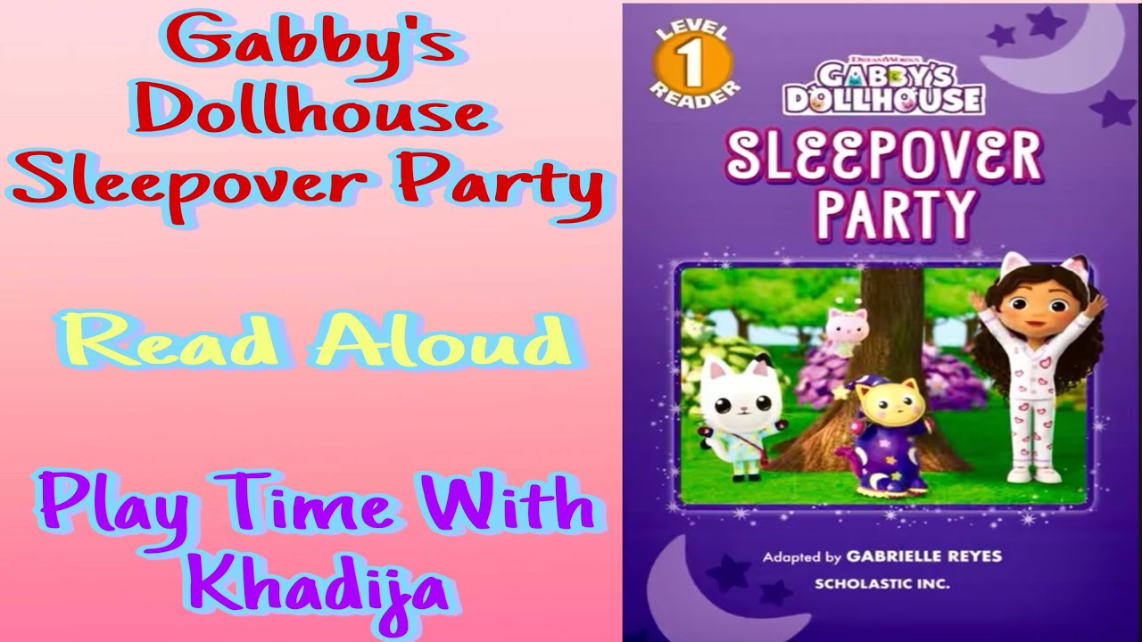 Gabby’s Dollhouse: Sleepover Party | Kids Book Read Aloud