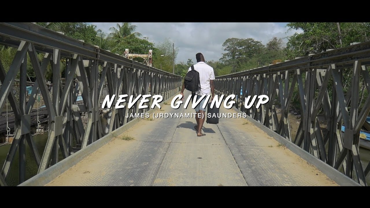 James Saunders (JrDynamite) - Never Giving Up (Official Music Video)