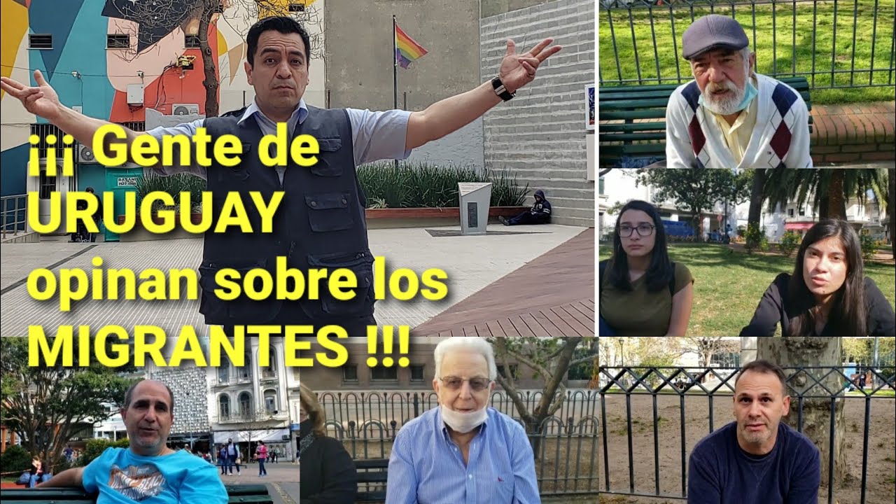 ¿QUE opinan los URUGUAYOS de los MIGRANTES?🤔🇺🇾🤔