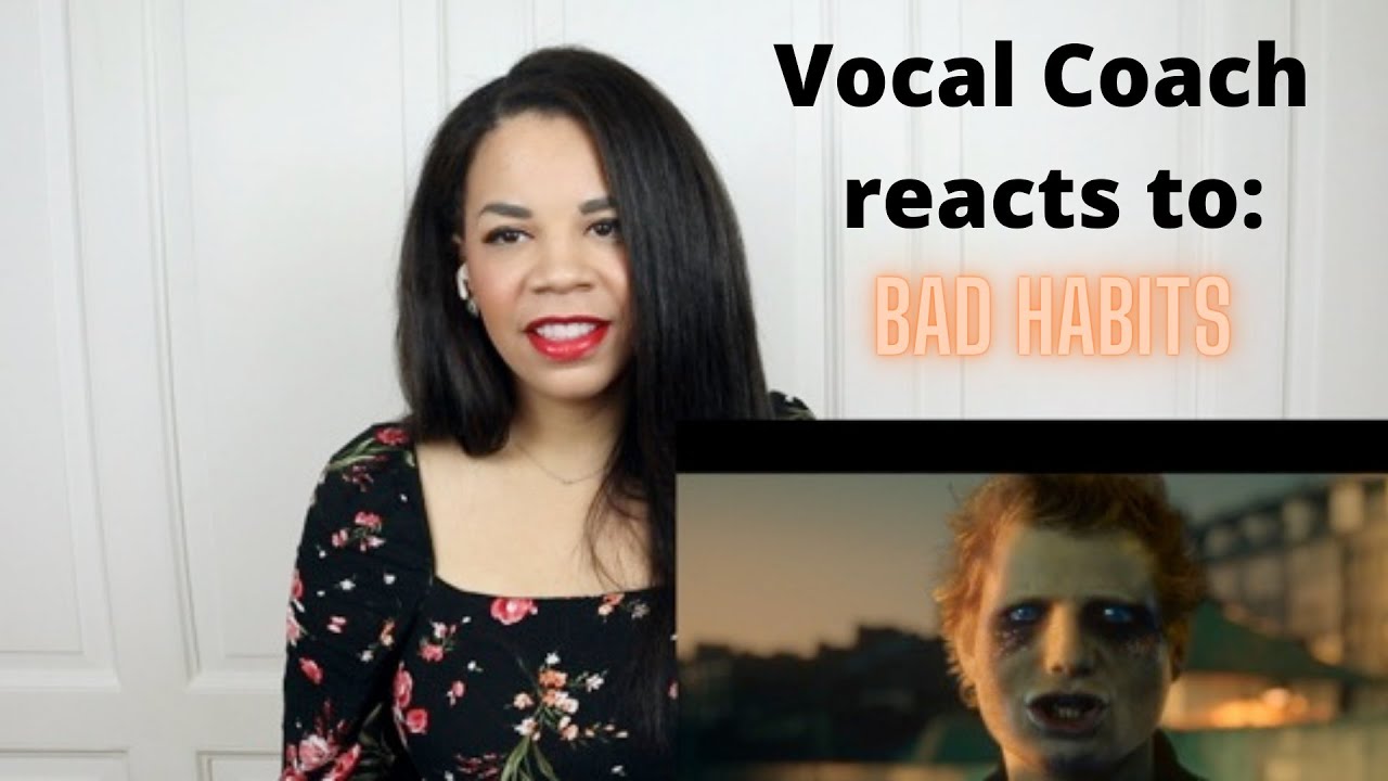 Vocal Coach reacts to Ed Sheeran - Bad Habits