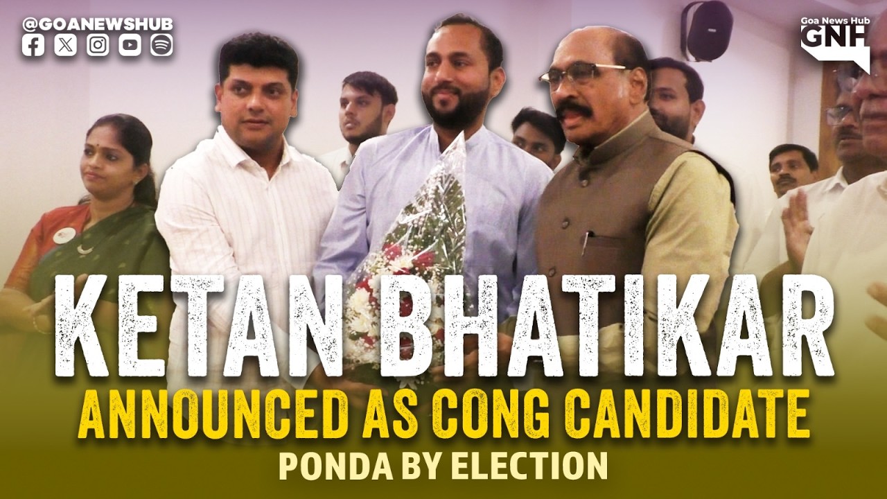 Congress Fields Dr Ketan Bhatikar for Ponda By-Election