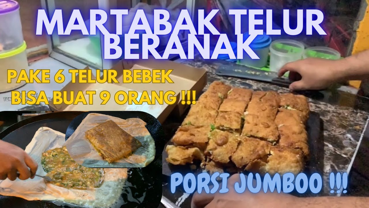 Martabak Telur Special Jumbo Beranak Bisa Buat Makan 9 Orang!!!