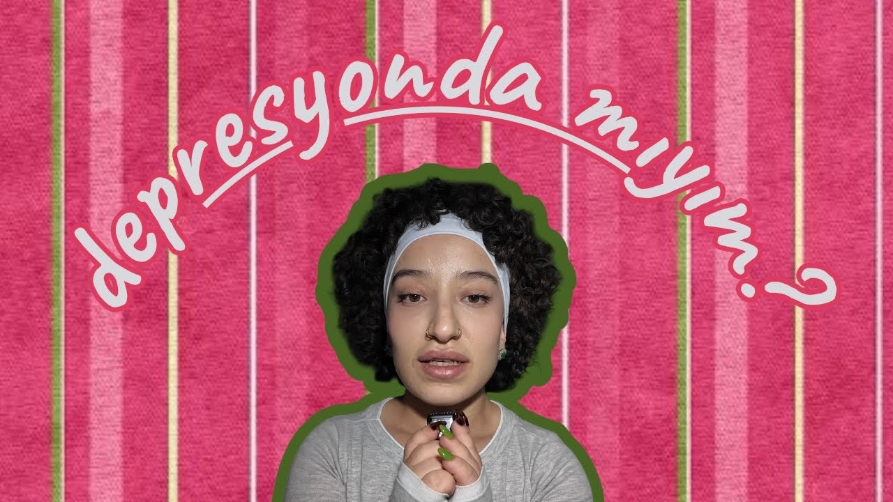 AŞAĞIDAN YUKARIYA / Depresyon (Samsun’a mı döndüm, depresyonda mıyım, neler oldu?)