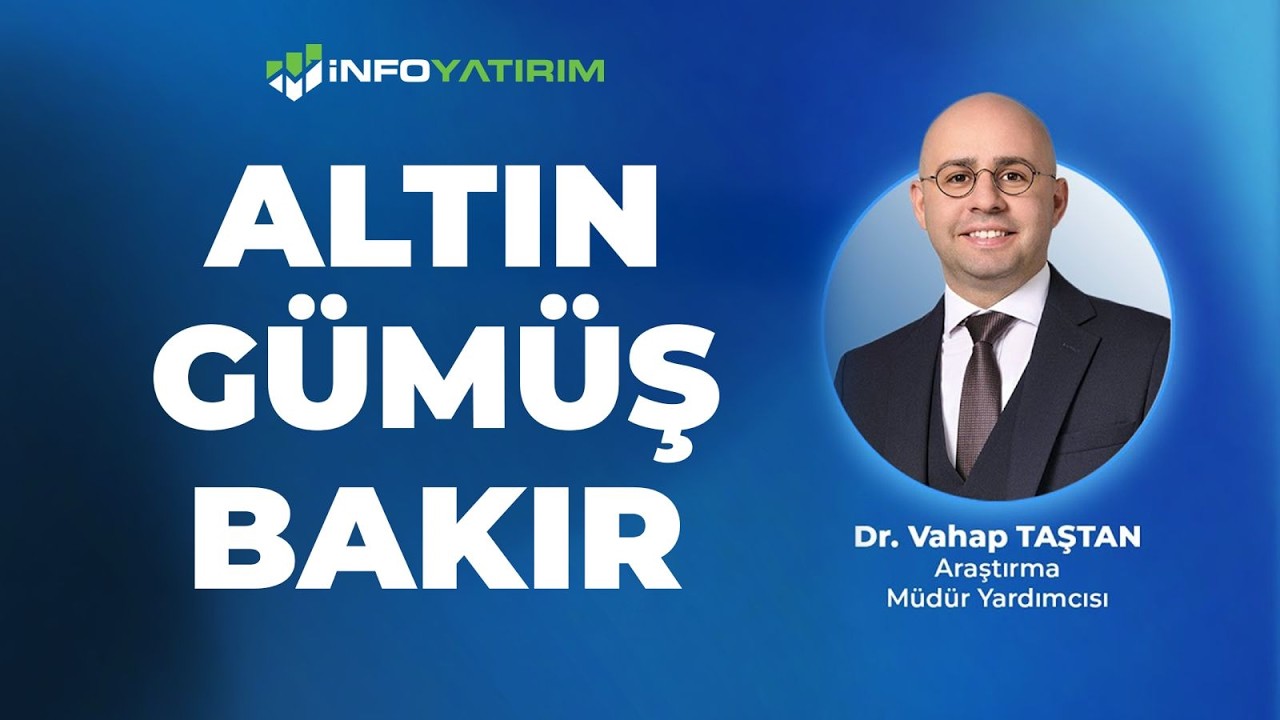 Altın - Gümüş - Bakır I Vahap Taştan Yorumluyor '27 Şubat 2026' | İnfo Yatırım