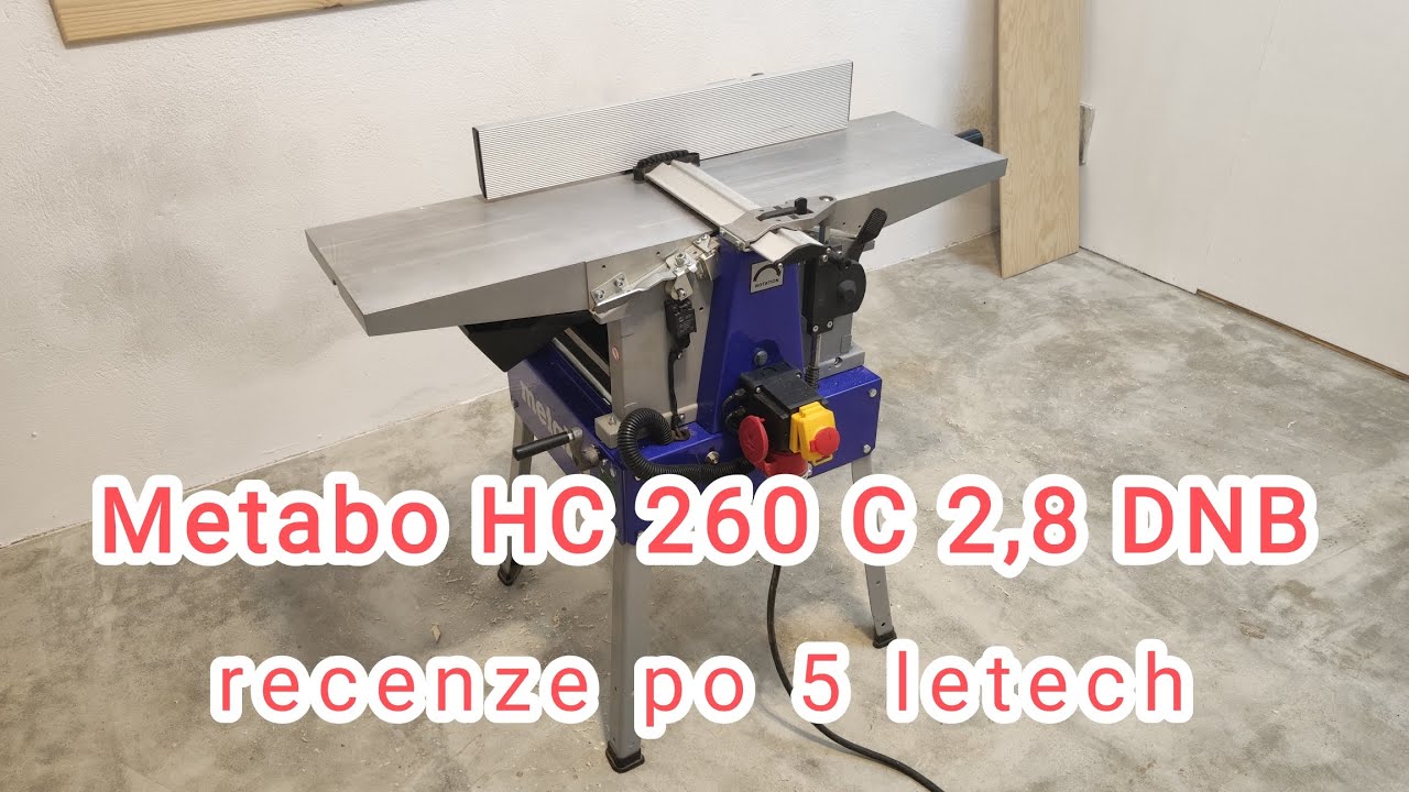Metabo HC 260 C 2,8 DNB recence po pěti letech provozu, hoblovka s potahem