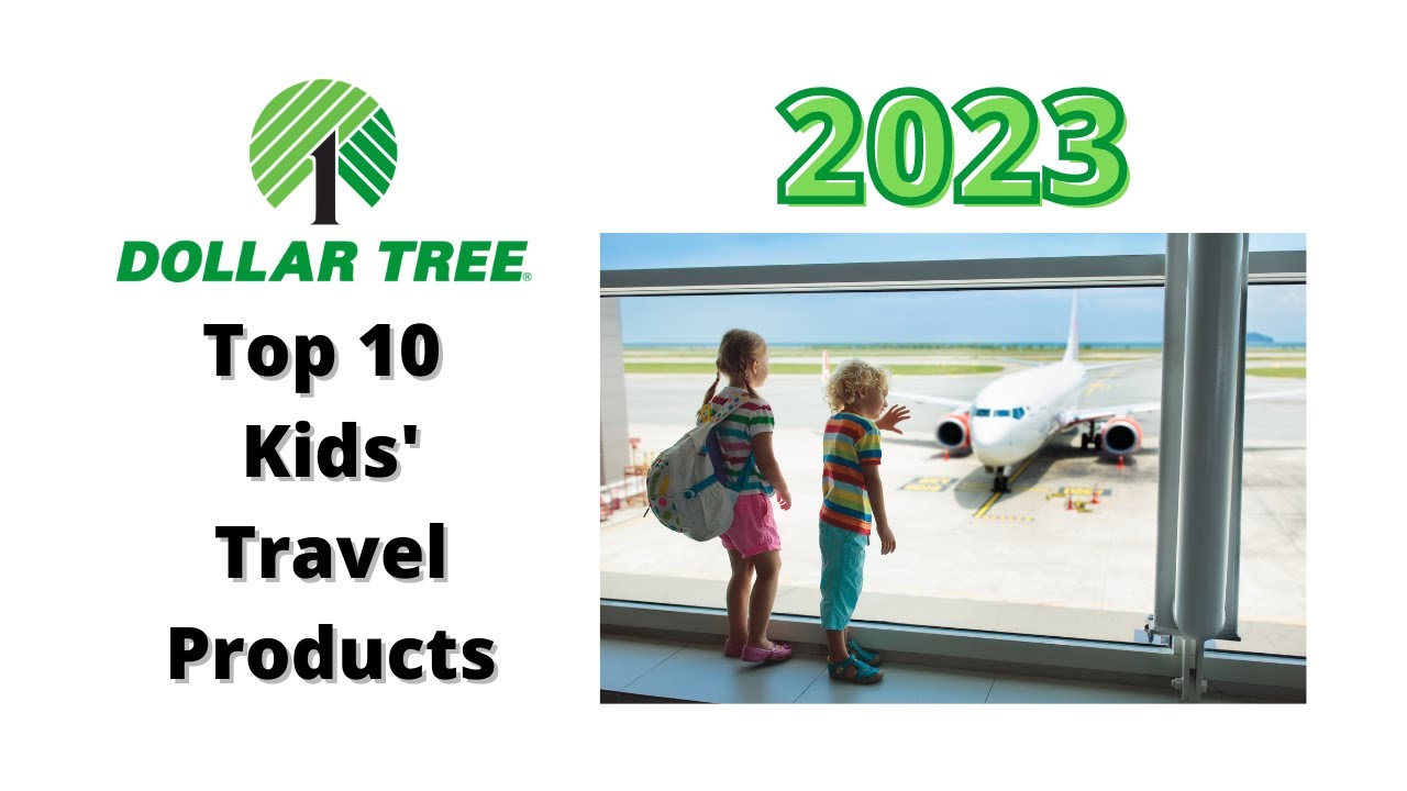 TOP 10 KIDS' TRAVEL ITEMS FROM DOLLAR TREE - 2023