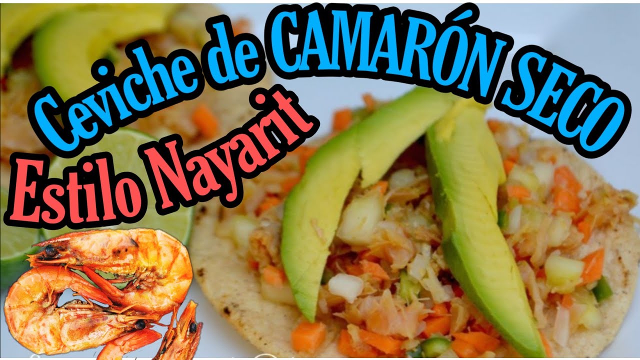 Ceviche de CAMARÓN SECO NAYARITA