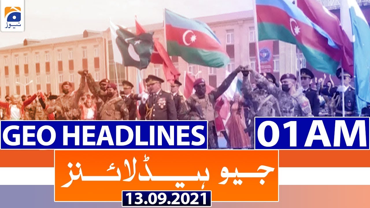 Geo Headlines 01 AM | 13th September 2021